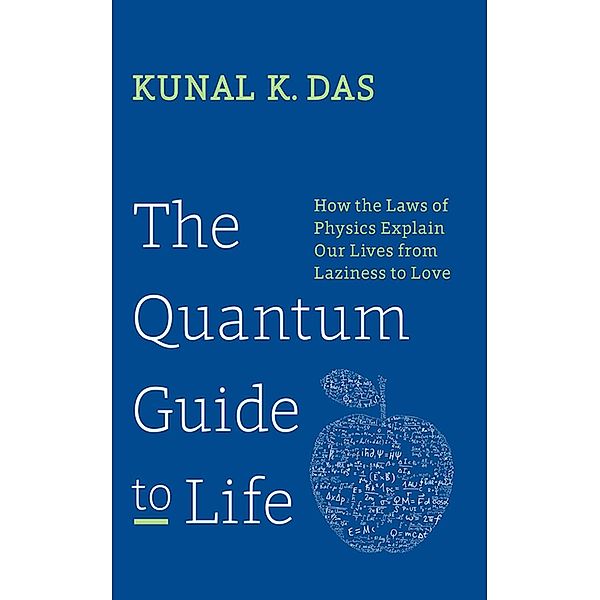 The Quantum Guide to Life, Kunal K. Das