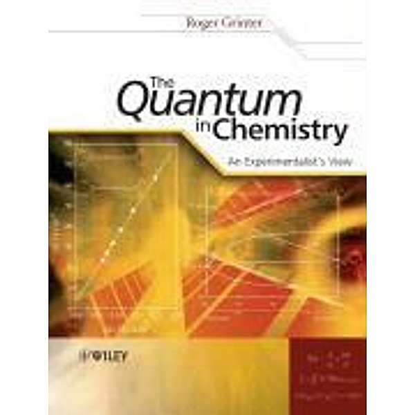 The Quantum in Chemistry - An Experimentalist's View, Roger Grinter