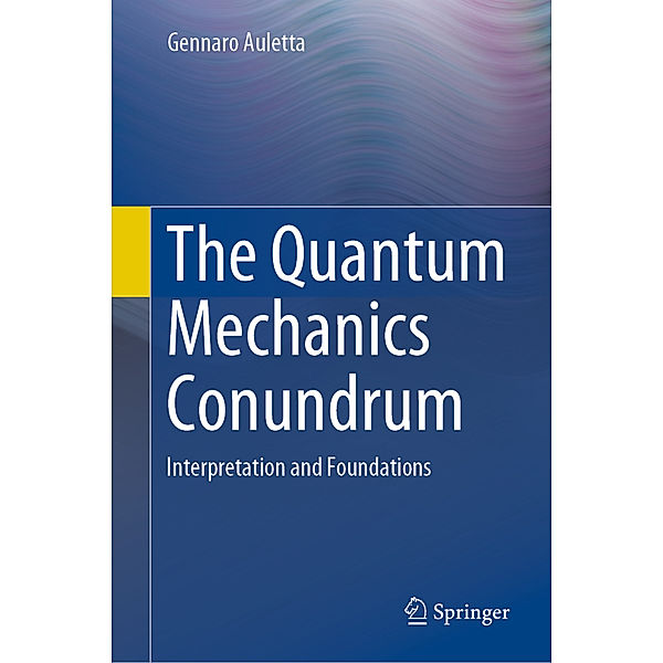 The Quantum Mechanics Conundrum, Gennaro Auletta