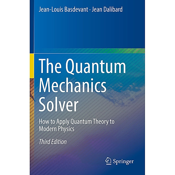 The Quantum Mechanics Solver, Jean-Louis Basdevant, Jean Dalibard