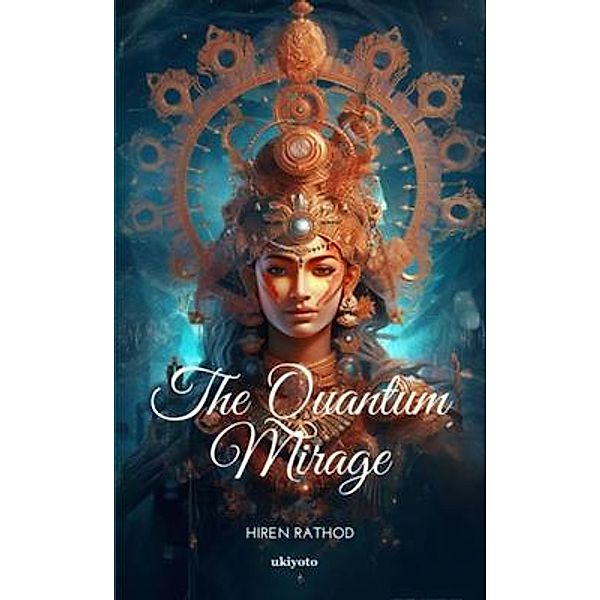 The Quantum Mirage, Hiren Rathod