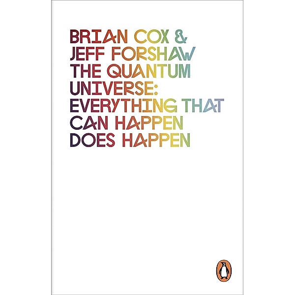 The Quantum Universe, Brian Cox, Jeff Forshaw