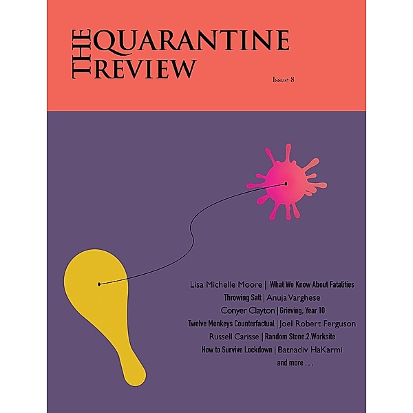 The Quarantine Review, Issue 8 / The Quarantine Review Bd.8