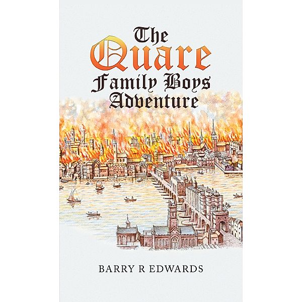 The Quare Family Boys Adventure, Barry R Edwards