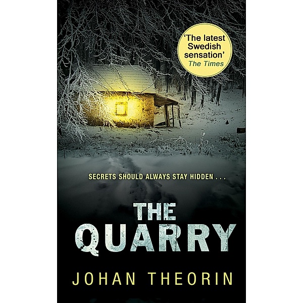 The Quarry / Oland Quartet Bd.1, Johan Theorin
