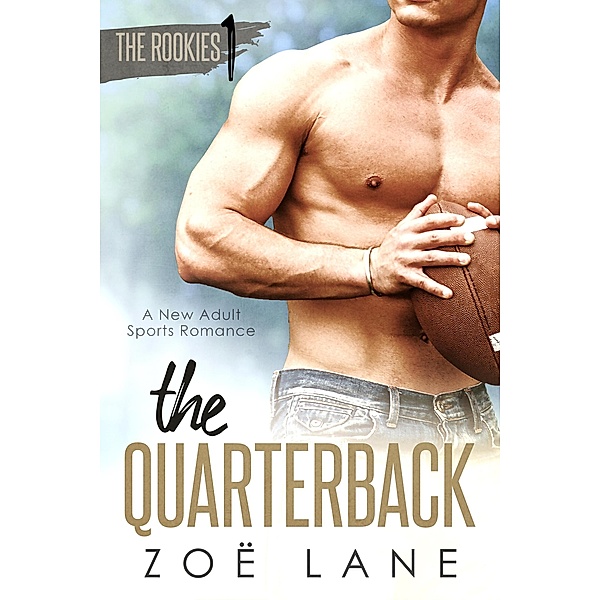 The Quarterback (The Rookies, #1) / The Rookies, Zoë Lane