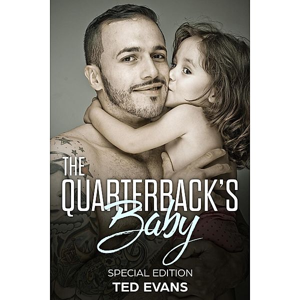The Quarterback's Baby (Friends To Lovers) / Friends To Lovers, Ted Evans