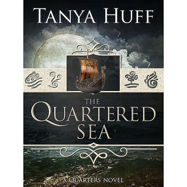 The Quartered Sea / Quarters, Tanya Huff