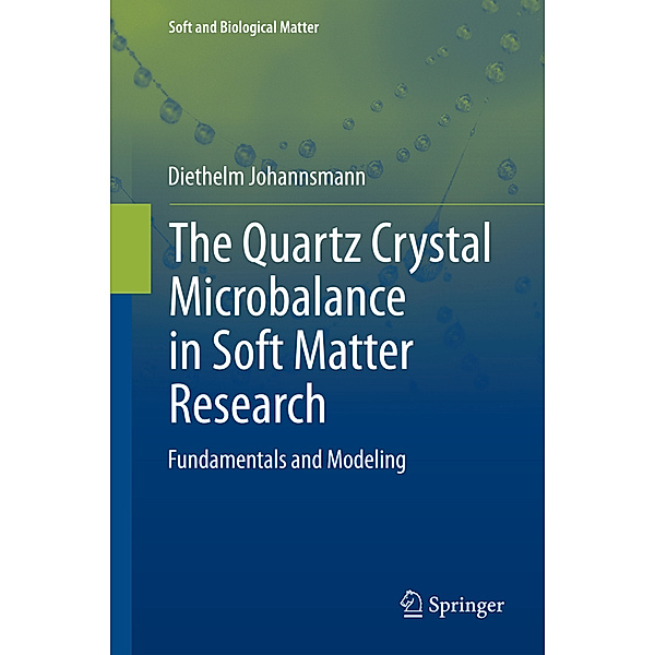 The Quartz Crystal Microbalance in Soft Matter Research, Diethelm Johannsmann