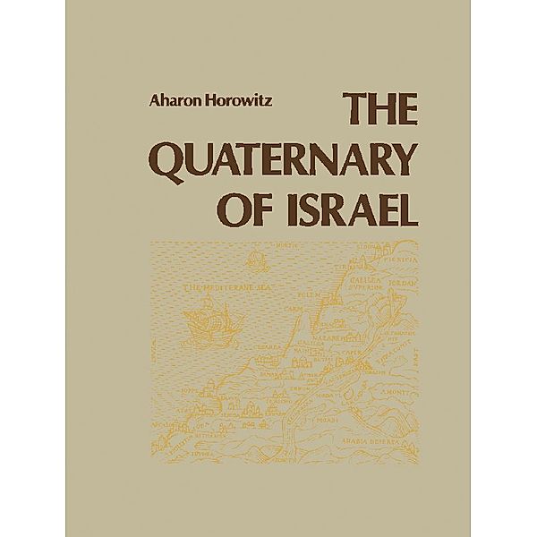 The Quaternary of Israel, Aharon Horowitz