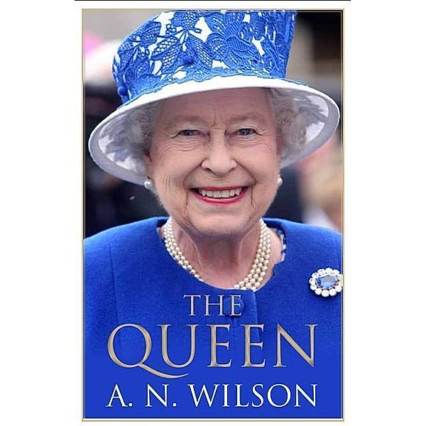 The Queen, A. N. Wilson