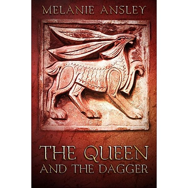 The Queen and the Dagger (A Book of Theo novella), Melanie Ansley