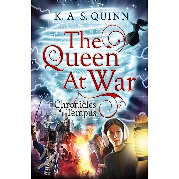 The Queen at War / CHRONICLES OF THE TEMPUS Bd.2, K. A. S. Quinn