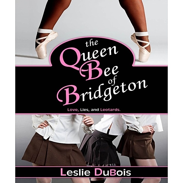 The Queen Bee of Bridgeton (Dancing Dream #1), Leslie Dubois