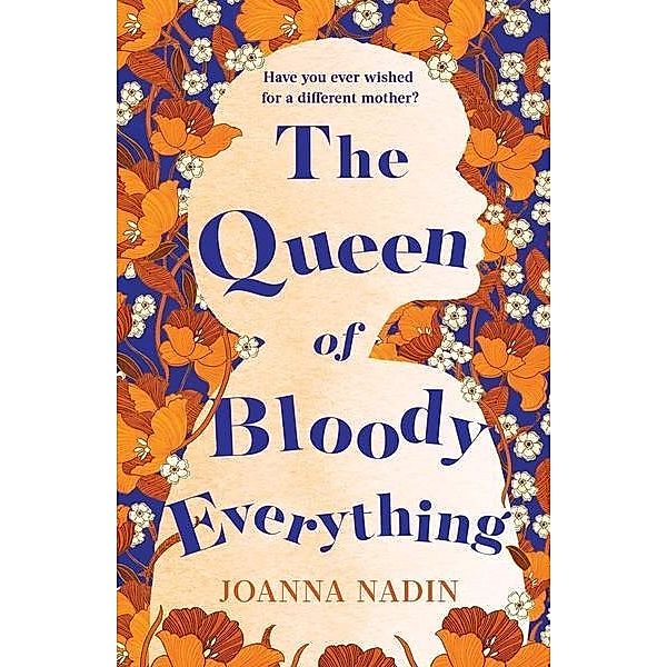 The Queen of Bloody Everything, Joanna Nadin