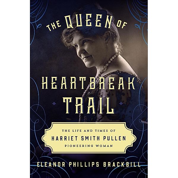 The Queen of Heartbreak Trail, Eleanor Phillips Brackbill