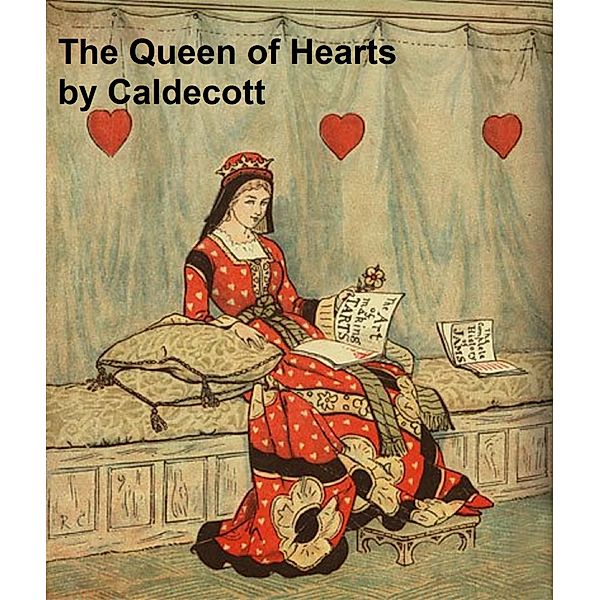 The Queen of Hearts, Randolph Caldecott