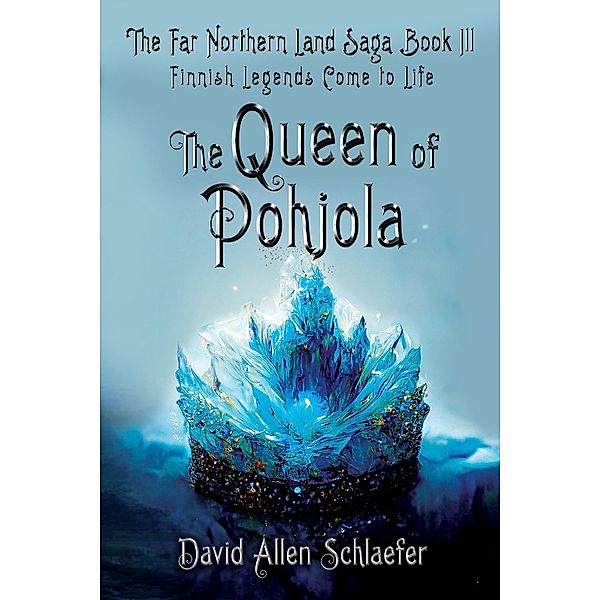 The Queen of Pohjola, David Allen Schlaefer