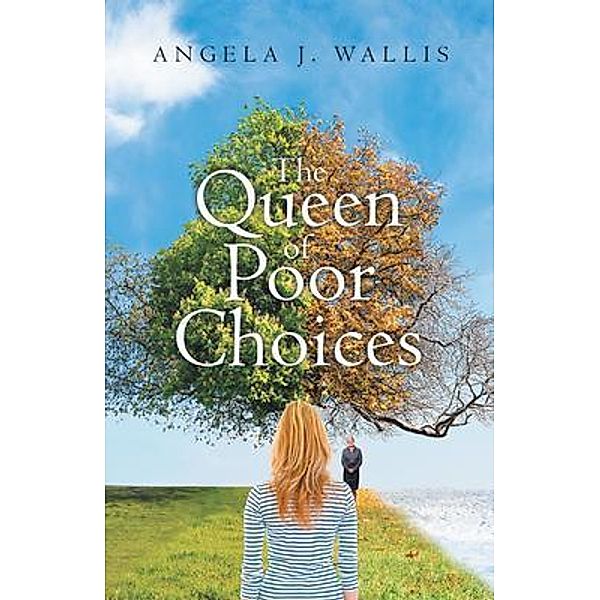 The Queen of Poor Choices, Angela J. Wallis