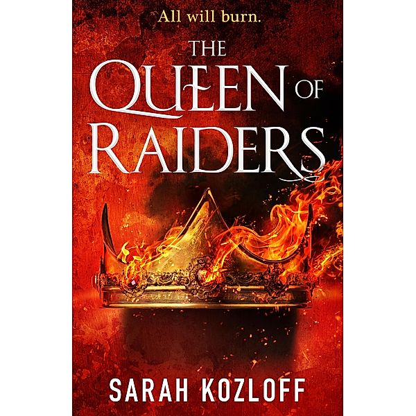The Queen of Raiders / The Nine Realms Bd.2, Sarah Kozloff