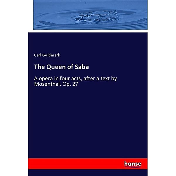 The Queen of Saba, Carl Goldmark