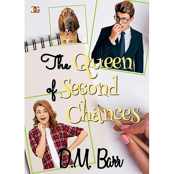 The Queen of Second Chances, D. M. Barr