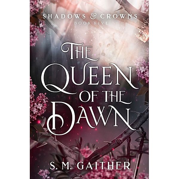 The Queen of the Dawn, S. M. Gaither