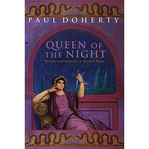 The Queen of the Night (Ancient Rome Mysteries, Book 3), Paul Doherty