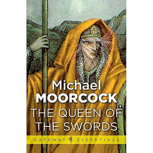 The Queen of the Swords / Gateway Essentials Bd.409, Michael Moorcock