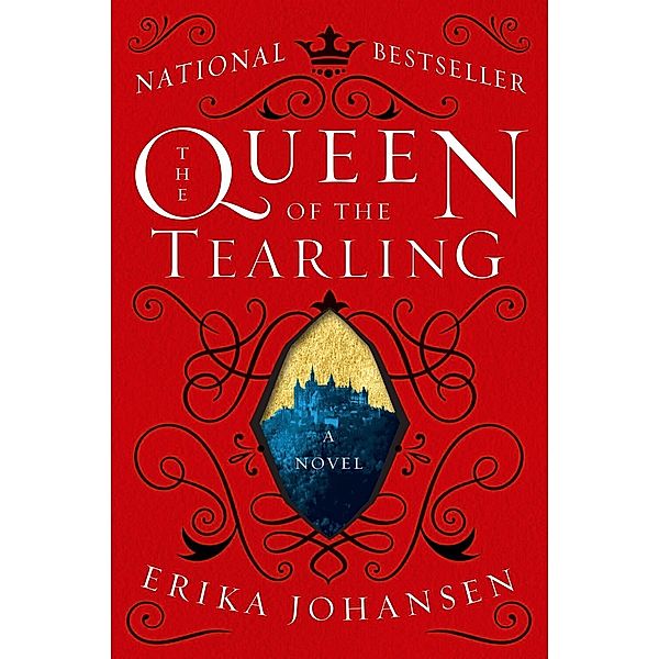 The Queen of the Tearling / Queen of the Tearling, The Bd.1, Erika Johansen