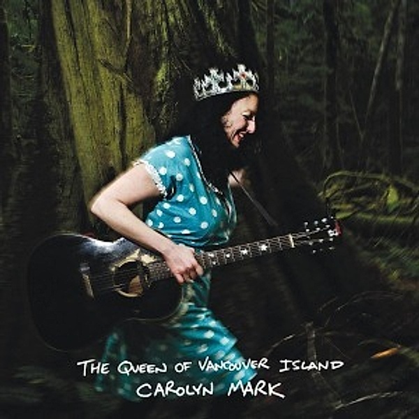 The Queen Of Vancouver Island (Vinyl), Carolyn Mark