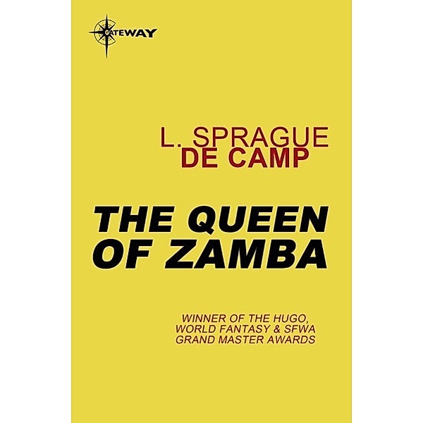 The Queen of Zamba / Gateway, L. Sprague deCamp
