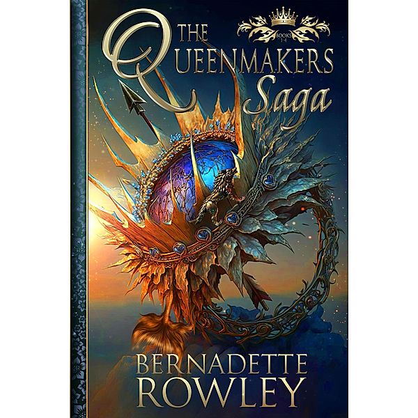 The Queenmakers Saga Box Set (Books 1-4) / The Queenmakers Saga, Bernadette Rowley