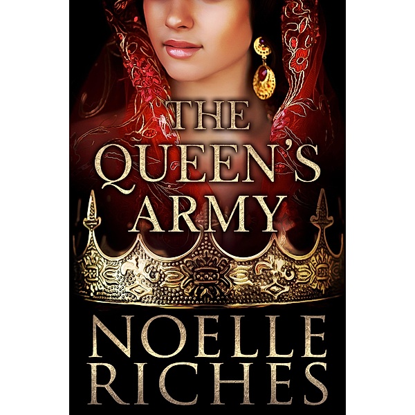 The Queen's Army (The Queen of Oran #4) / The Queen of Oran, Noelle Riches
