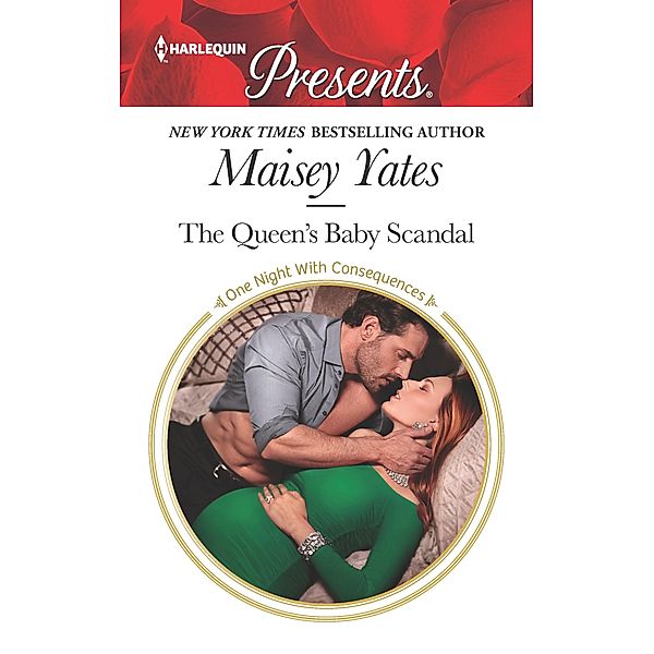The Queen's Baby Scandal / One Night With Consequences Bd.60, Maisey Yates