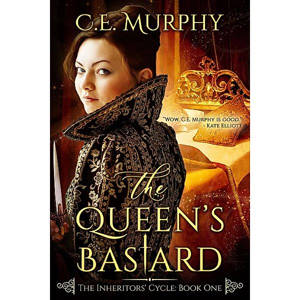 The Queen's Bastard (The Inheritors' Cycle, #1) / The Inheritors' Cycle, C. E. Murphy