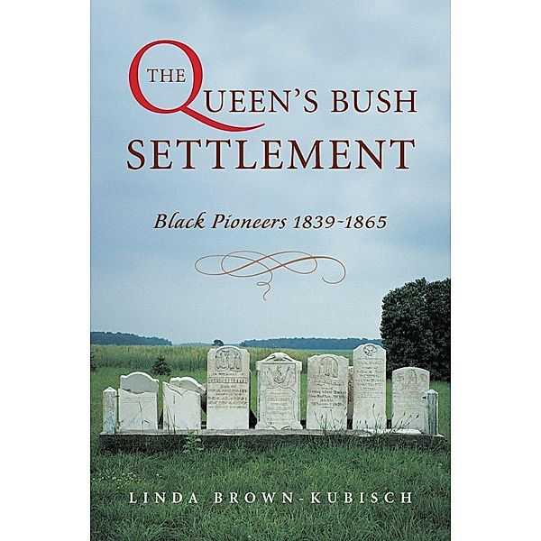 The Queen's Bush Settlement, Linda Brown-Kubisch