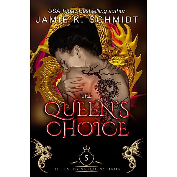 The Queen's Choice (The Emerging Queens, #5) / The Emerging Queens, Jamie K. Schmidt