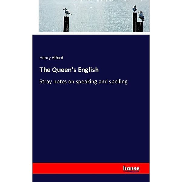 The Queen's English, Henry Alford