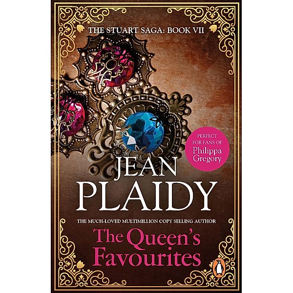 The Queen's Favourites / The Stuarts Bd.7, Jean Plaidy