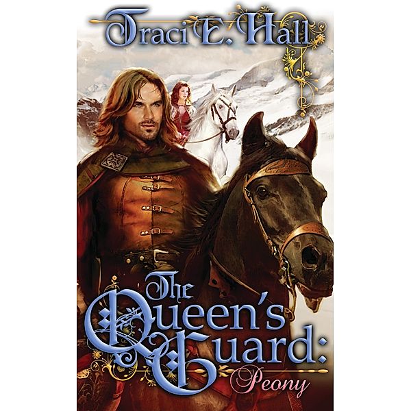 The Queen's Guard Series: The Queen's Guard: Peony, Traci E Hall