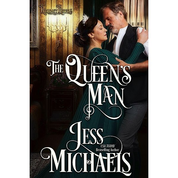 The Queen's Man (Regency Royals, #5) / Regency Royals, Jess Michaels