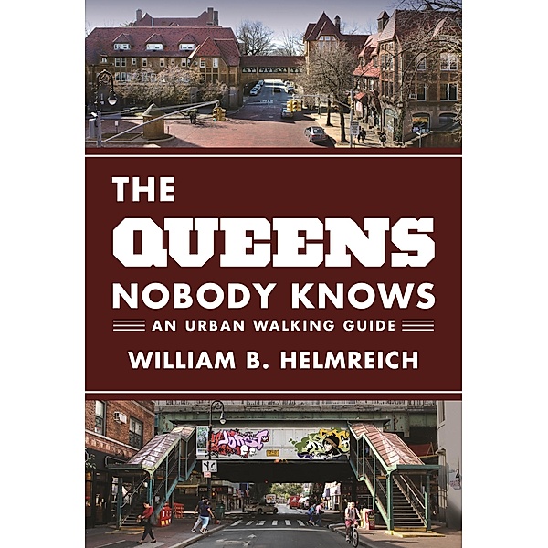 The Queens Nobody Knows, William B. Helmreich