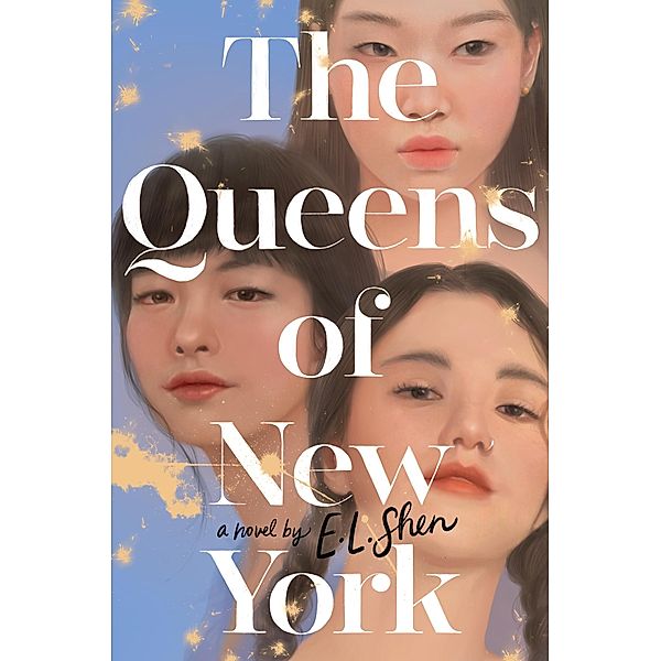The Queens of New York, E. L. Shen