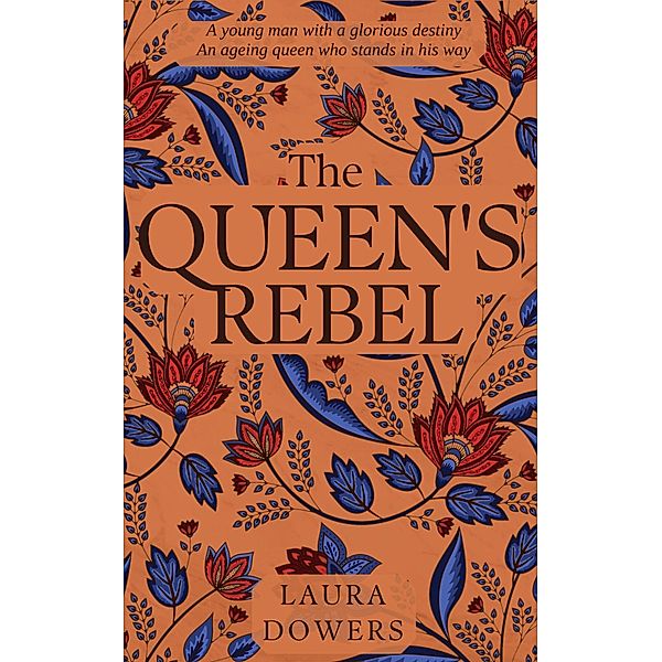 The Queen's Rebel (Tudor Court, #2) / Tudor Court, Laura Dowers