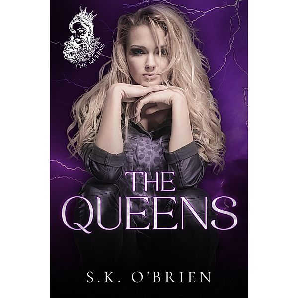 The Queens (Ride Or Die Series, #1) / Ride Or Die Series, S. K. O'Brien