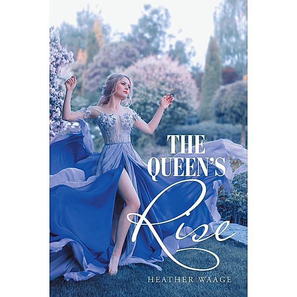 The Queen's Rise, Heather Waage