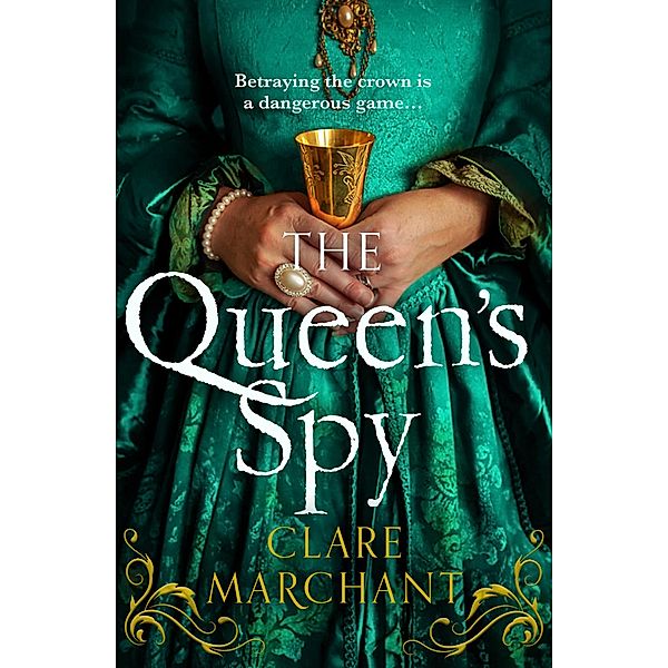 The Queen's Spy, Clare Marchant