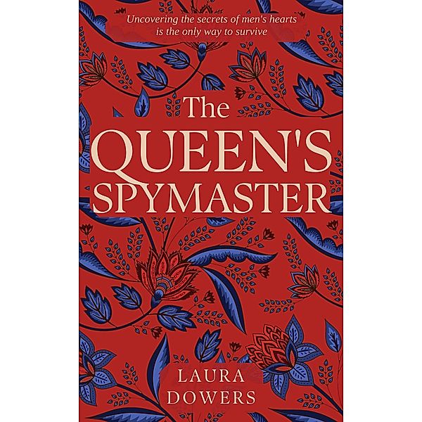 The Queen's Spymaster (Tudor Court, #3) / Tudor Court, Laura Dowers