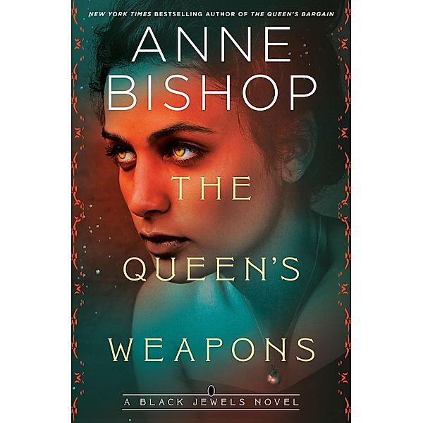 The Queen's Weapons / Black Jewels Bd.11, Anne Bishop